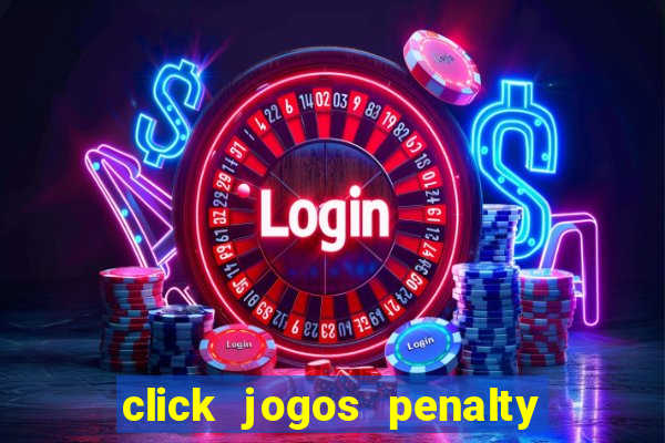 click jogos penalty fever brasil